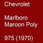 Preview: Chevrolet, Marlboro Maroon Poly, 975 (1970).